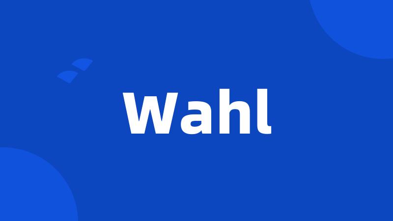 Wahl