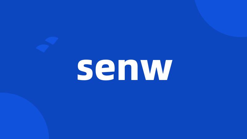 senw