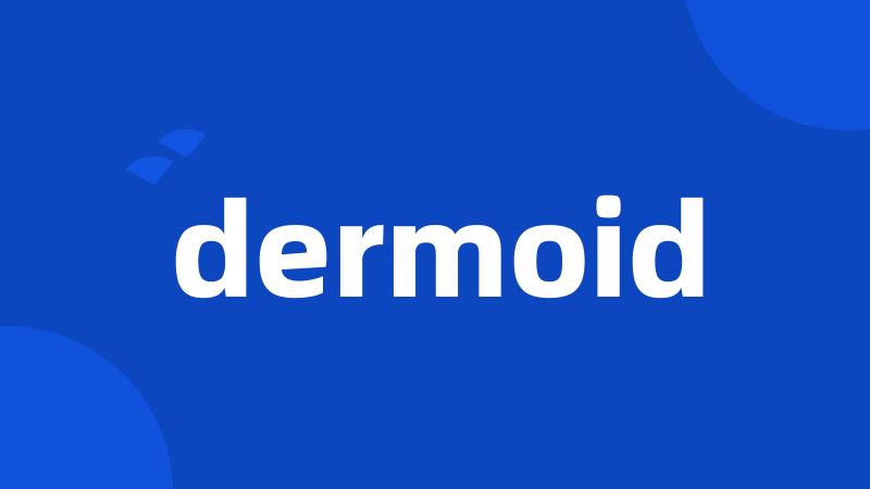 dermoid