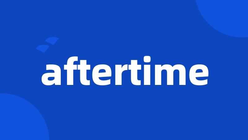 aftertime