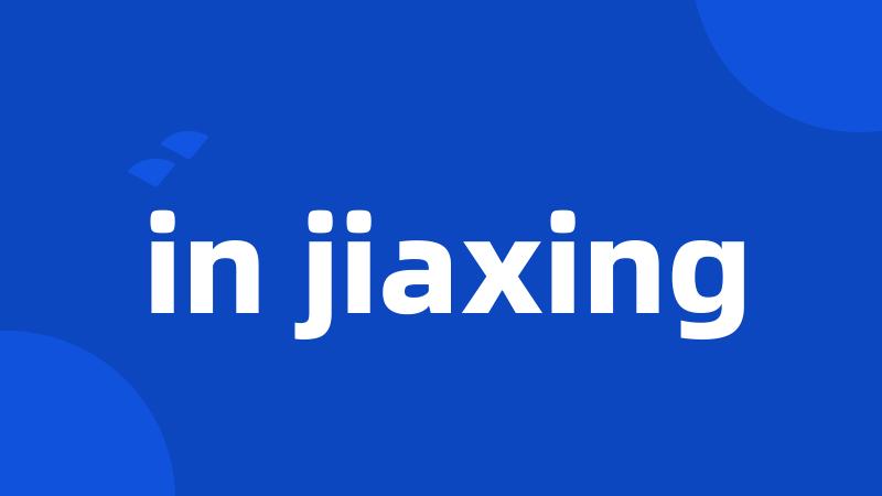 in jiaxing