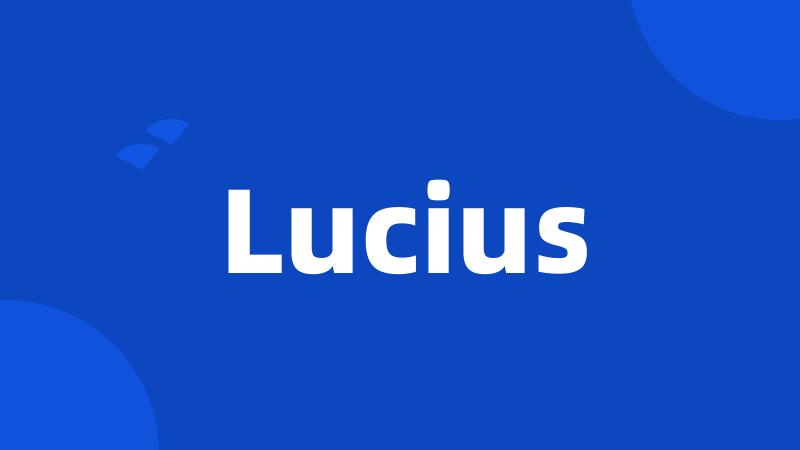 Lucius