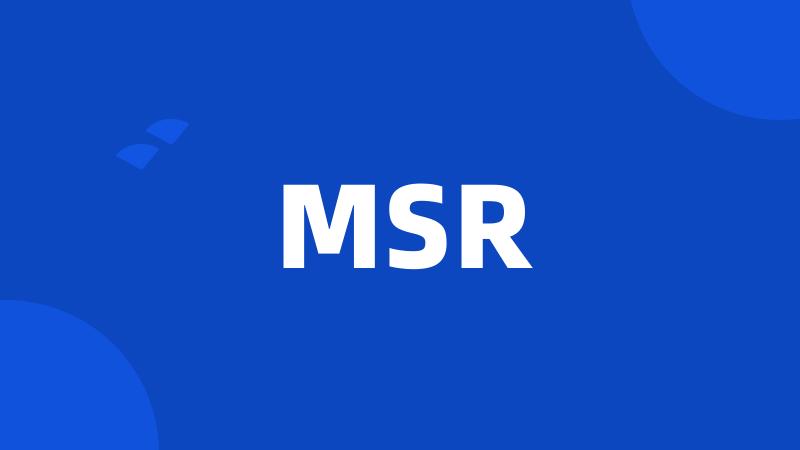 MSR