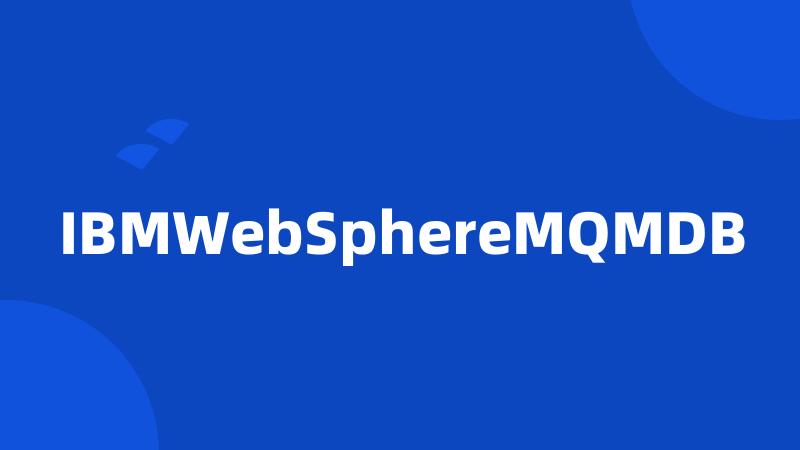 IBMWebSphereMQMDB