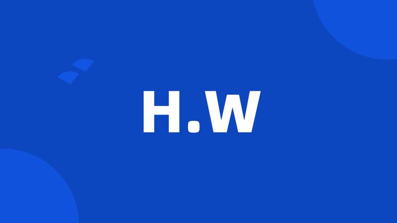 H.W