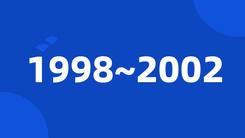 1998~2002