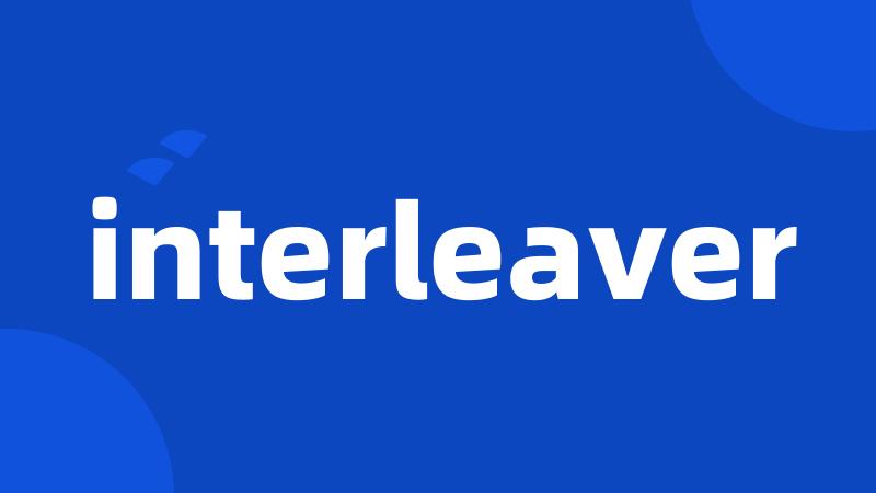 interleaver