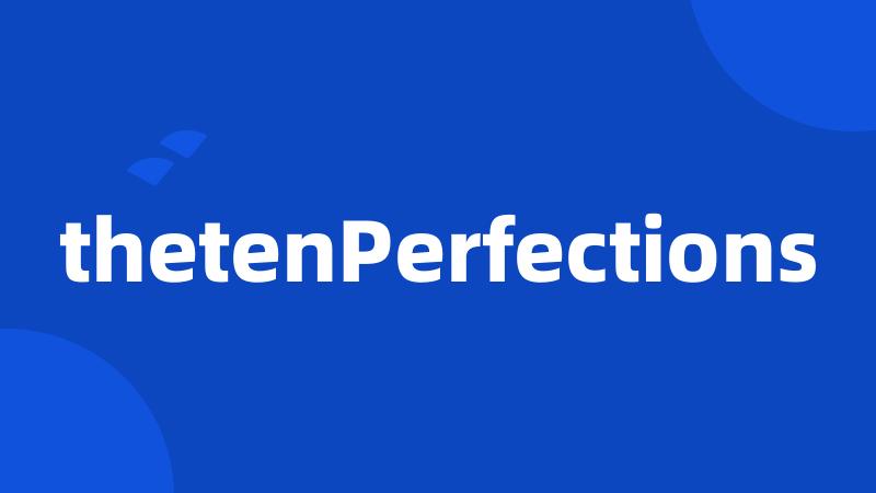 thetenPerfections