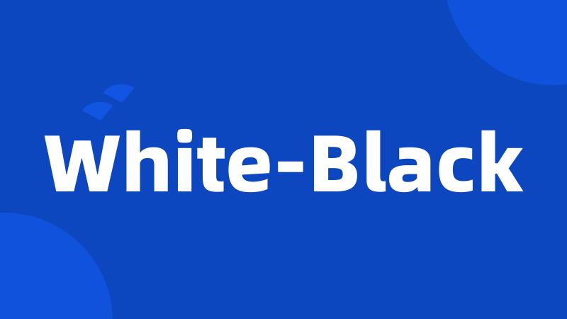 White-Black