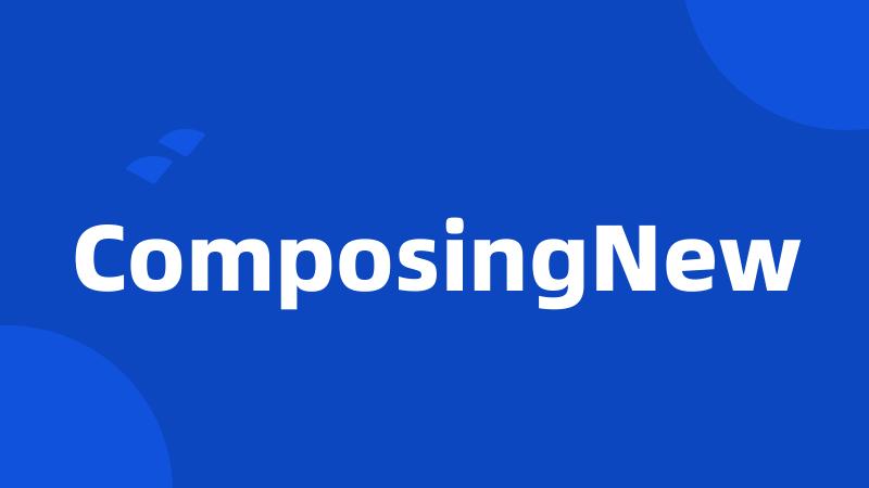 ComposingNew