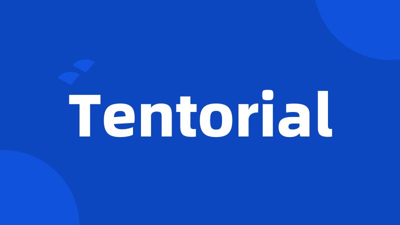 Tentorial