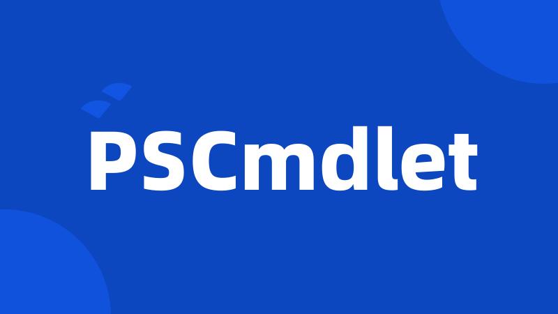 PSCmdlet