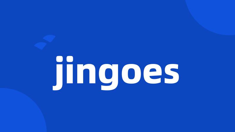 jingoes