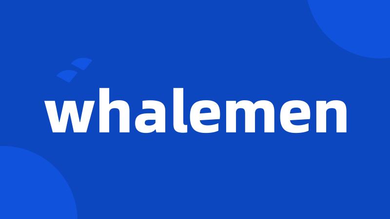 whalemen