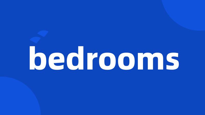 bedrooms