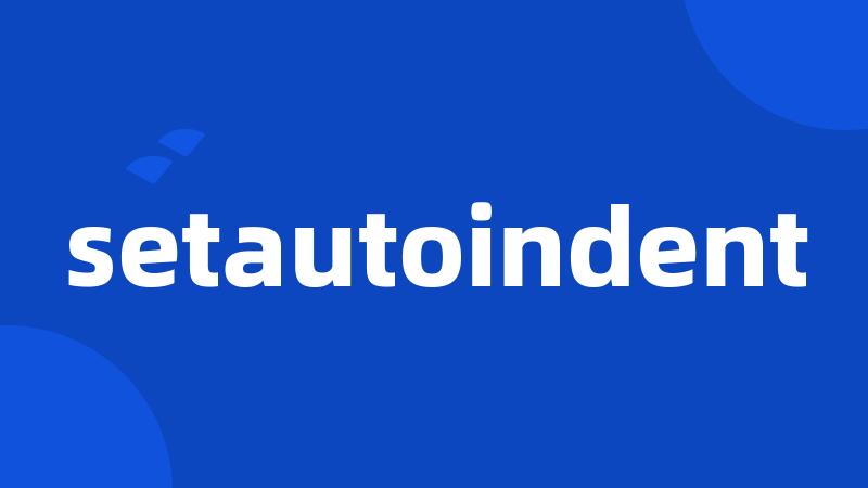 setautoindent