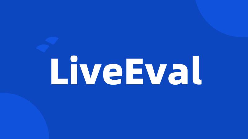 LiveEval