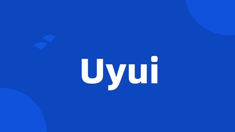 Uyui