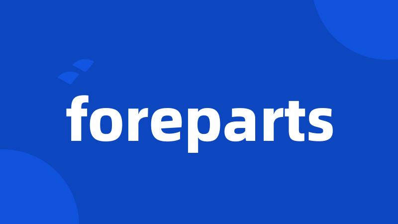 foreparts