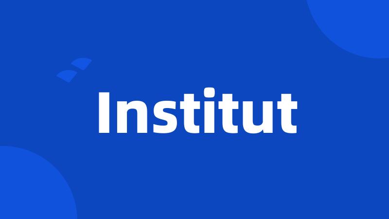 Institut