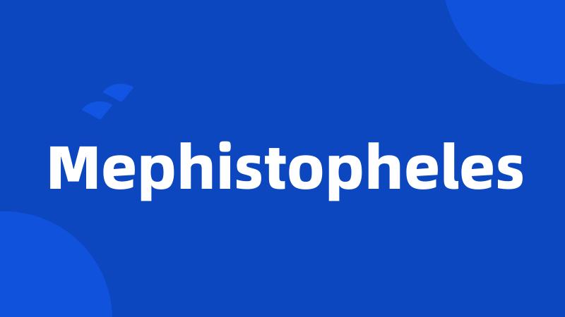 Mephistopheles