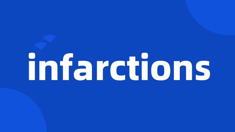 infarctions