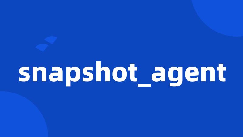 snapshot_agent