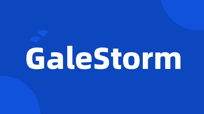 GaleStorm