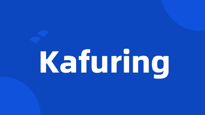 Kafuring