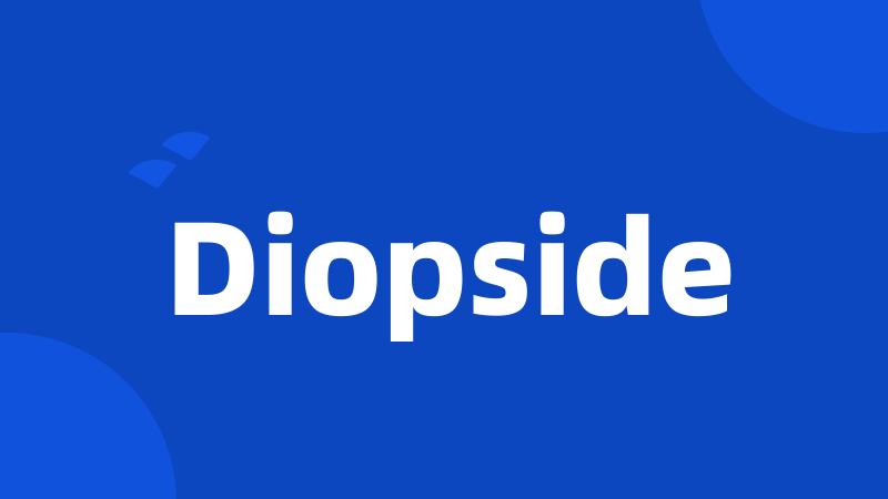 Diopside