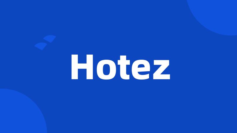 Hotez