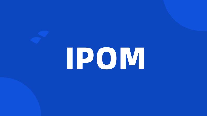 IPOM