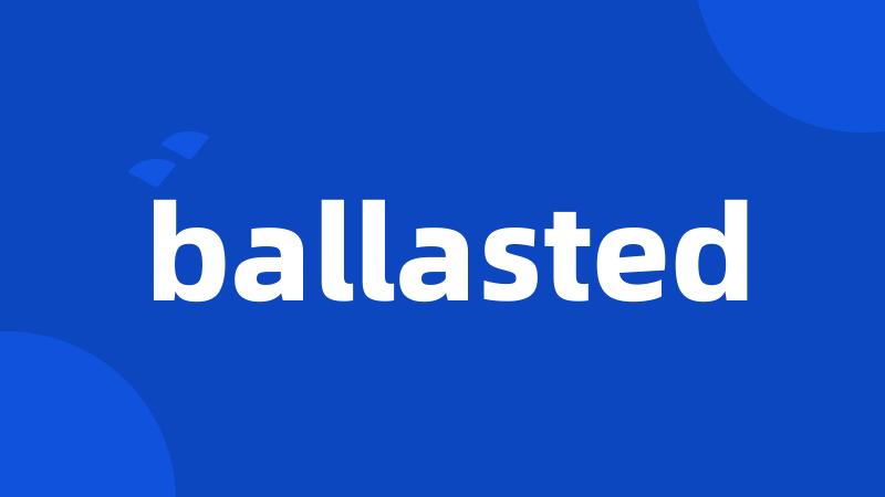 ballasted