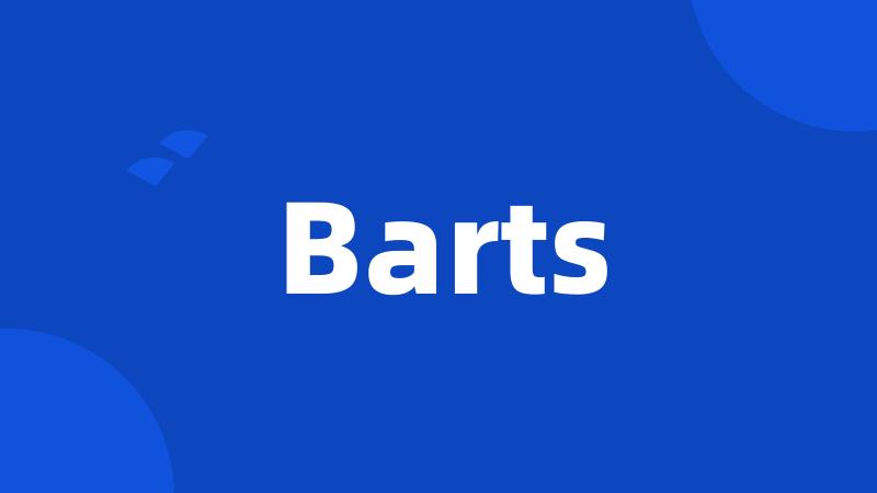 Barts