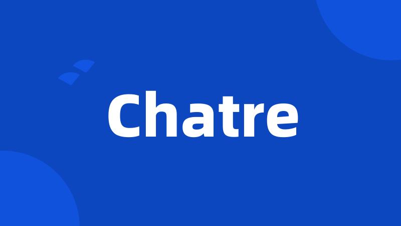 Chatre