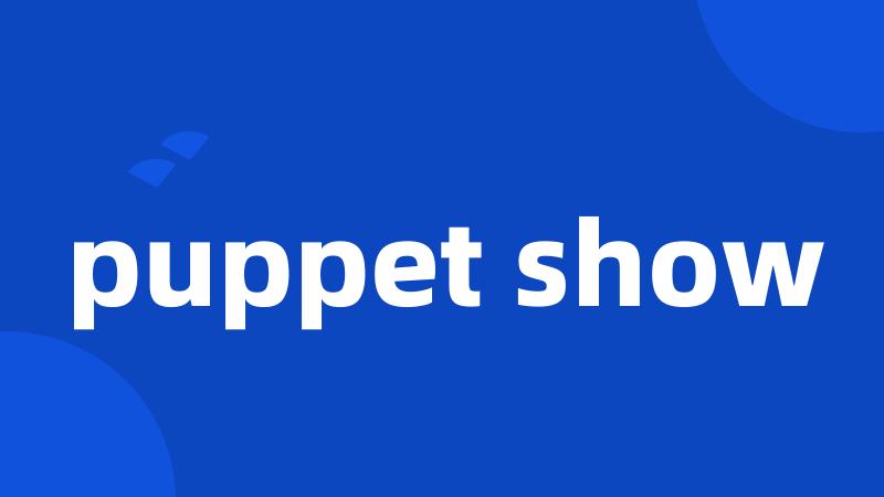 puppet show