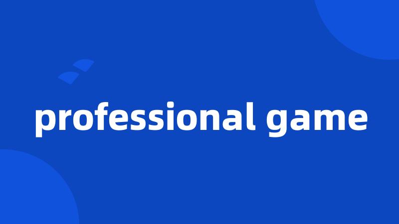 professional game