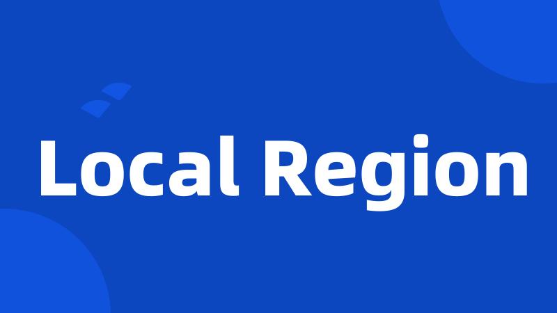 Local Region
