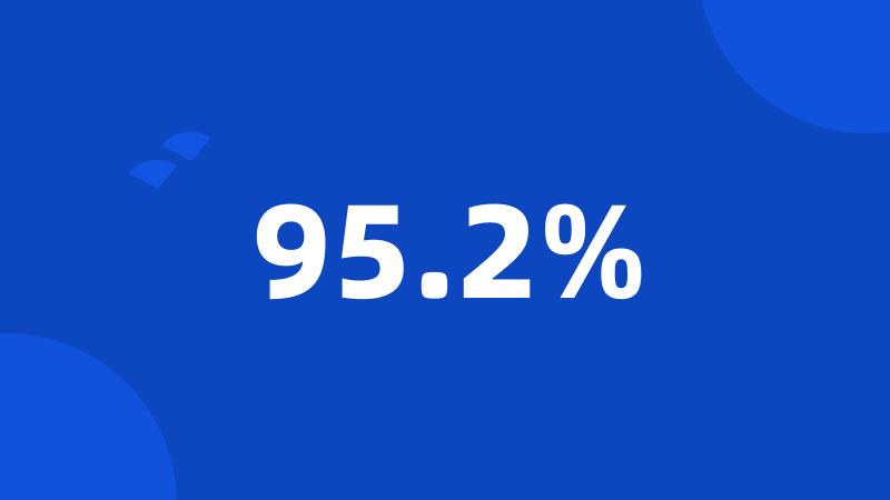 95.2%