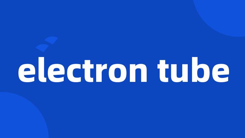 electron tube