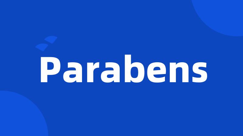 Parabens