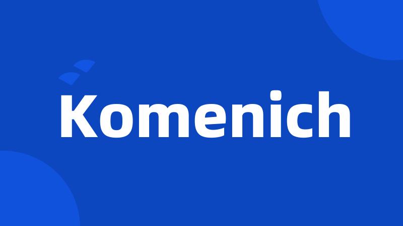 Komenich