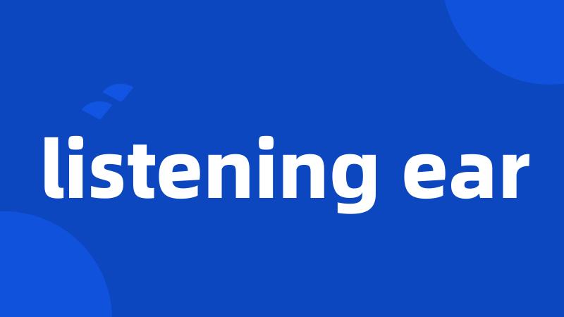 listening ear