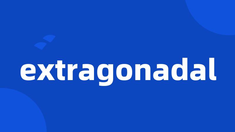 extragonadal