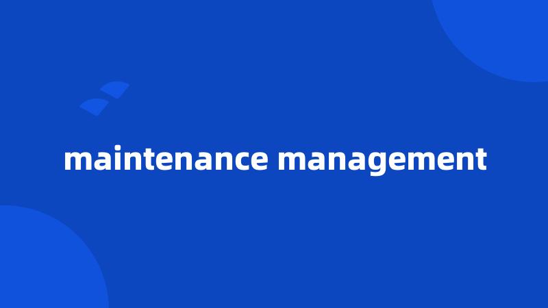 maintenance management