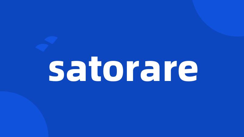 satorare