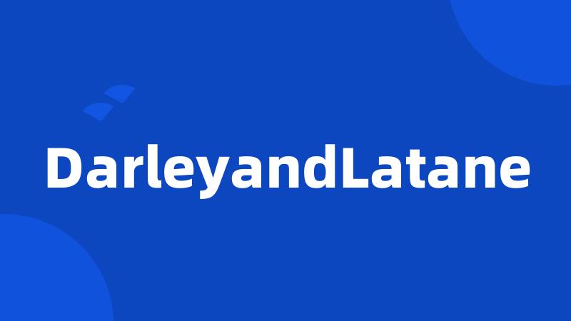 DarleyandLatane