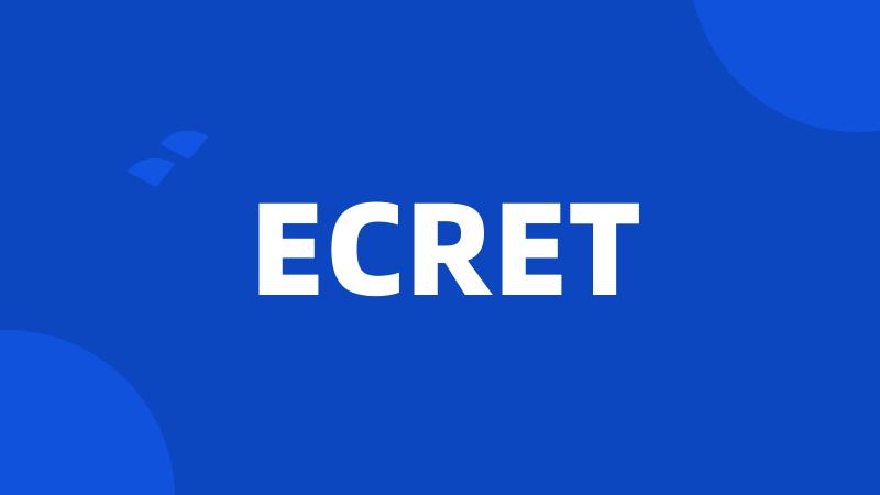 ECRET