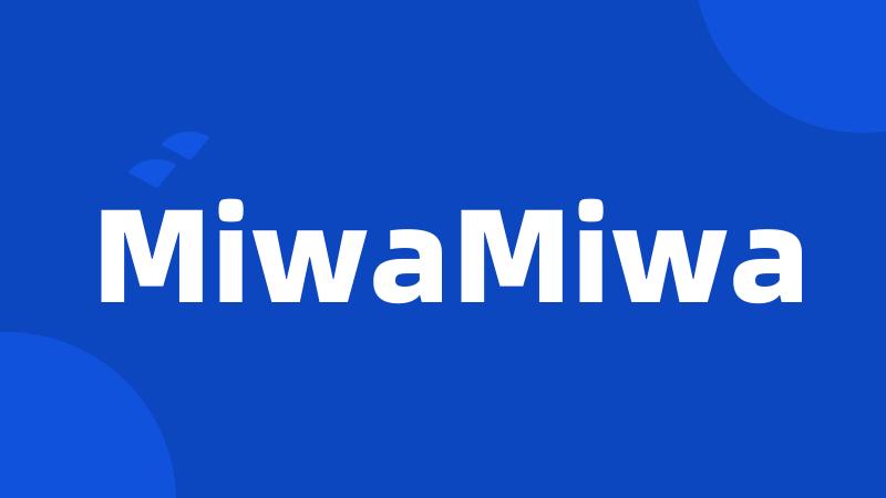 MiwaMiwa
