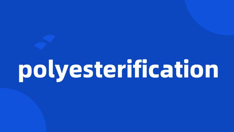 polyesterification